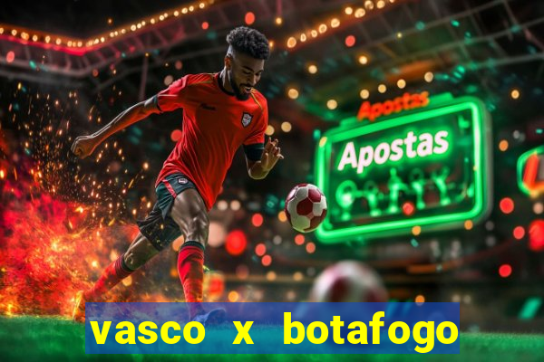 vasco x botafogo ao vivo futemax